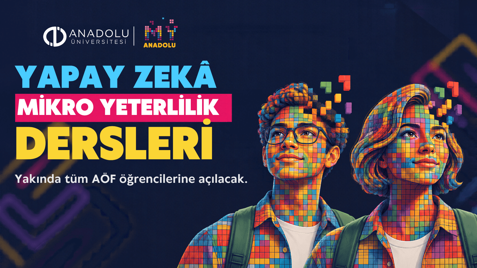 Anadolu Üniversitesi'nden yapay zekâ hamlesi: Mikro Yeterlilik Dersleri tüm AÖF öğrencilerine açılacak