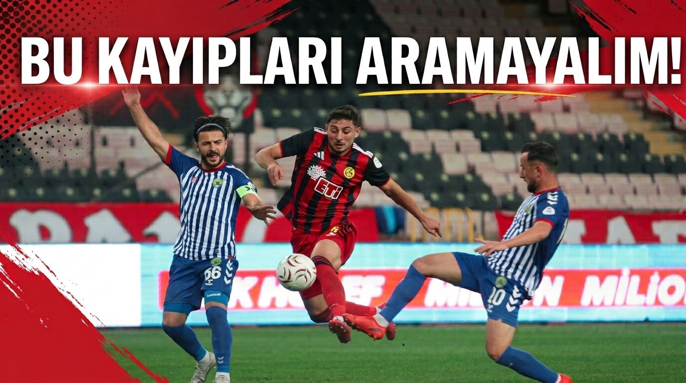 Bu kayıpları aramayalım