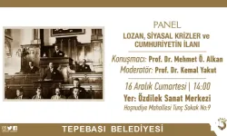 'Lozan, Siyasal Krizler ve Cumhuriyetin İlanı' anlatılacak