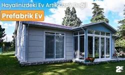 Prefabrik Ev Sahibi Olmak Hiç Bu Kadar Kolay Olmamıştı