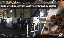 Hayvansal ve bitkisel orijinli gübre yatırımlarına hibe desteği