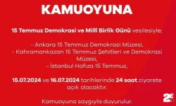 15 Temmuz Demokrasi ve Milli Birlik Günü nedeniyle 3 müze 24 saat açık olacak