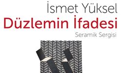 İsmet Yüksel’den “Düzlemin İfadesi” Seramik Sergisi Odunpazarı’nda açılıyor