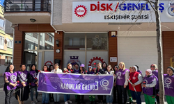 DİSK Eskişehir: Mücadelemiz sürecek: Hayatı durduruyoruz!