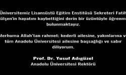 Anadolu Üniversitesi’nde Acı Kayıp
