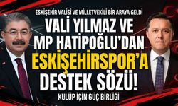 Vali Yılmaz ve Milletvekili Hatipoğlu'dan Eskişehirspor'a destek