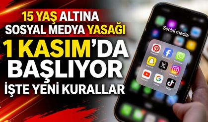 15 yaş altına sosyal medya yasağı 1 Kasım’da başlıyor: İşte yeni kurallar