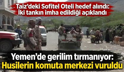 Yemen’de koalisyondan Husilerin kullandığı otele hava saldırısı