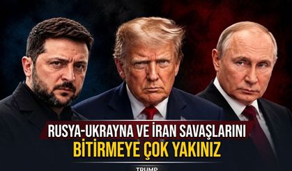 Trump: Rusya-Ukrayna ve İran savaşlarını bitirmeye çok yakınız