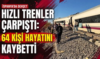İspanya’da hızlı trenler çarpıştı: 64 kişi hayatını kaybetti