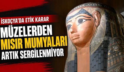 Mısır mumyaları sergiden kaldırıldı: Gerekçe ölenlerin rızası