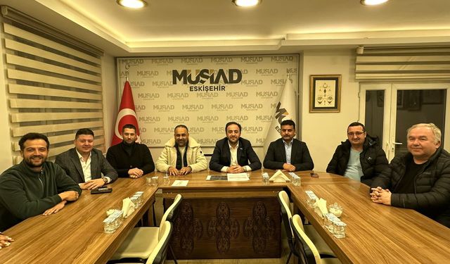 MÜSİAD Eskişehir Şubesi’nde Haftalık Yönetim Kurulu Toplantısı gerçekleştirildi