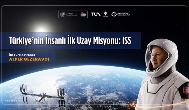 Türkiye’nin insanlı ilk uzay misyonu Anadolu Üniversitesi’nde anlatılacak