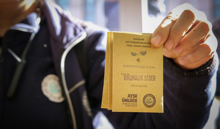 Eskişehir’in yerel tohumları Türkiye’nin dört bir yanına ulaşıyor