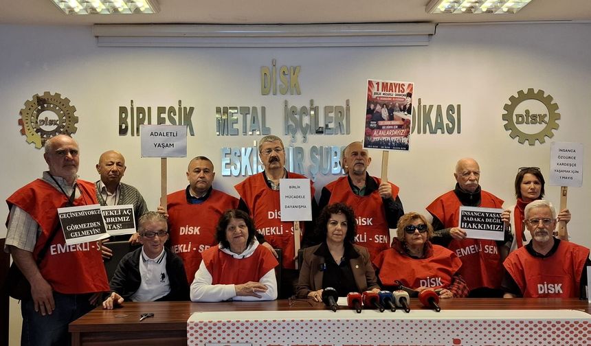 DİSK Dev Emekli-Sen’den 1 Mayıs çağrısı: “Emekliler meydanlara”