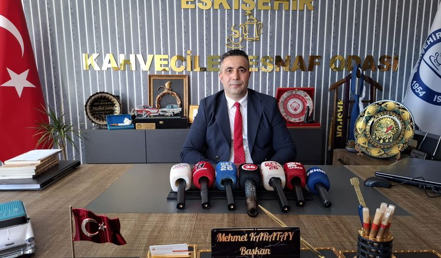 Eskişehir Kahveciler Odası Başkanı Karatay: Gençler çalışmayı sevmiyor