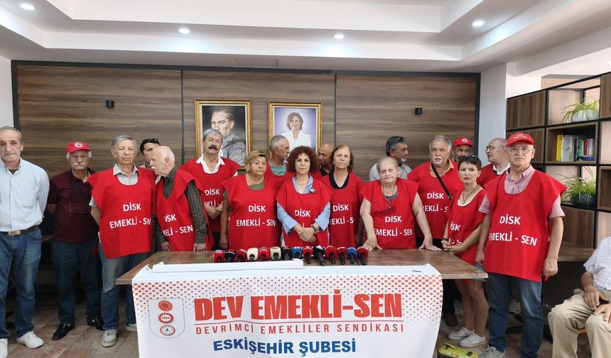 Eskişehir'den emekli maaşları için çağrı: Birçok emekli masraflarını karşılayamıyor