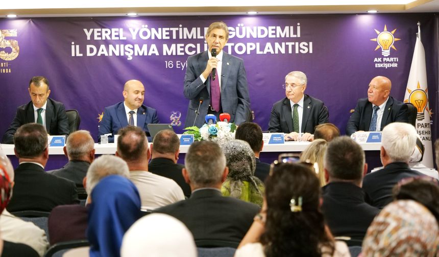 AK Parti Eskişehir’de Yerel Yönetimler Gündemli Danışma Meclisi Toplandı