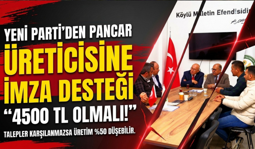 YENİ Parti Eskişehir heyetinden pancar üreticilerine destek