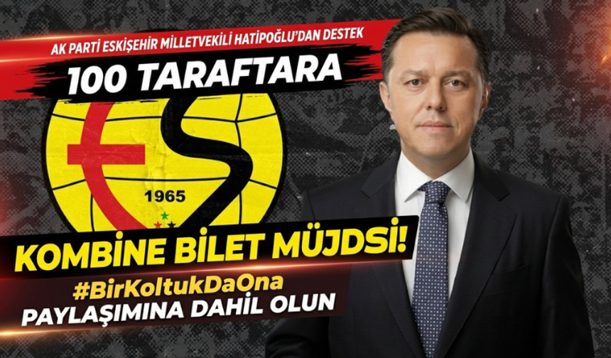 Nebi Hatipoğlu’ndan 100 Eskişehirspor taraftarına kombine hediyesi