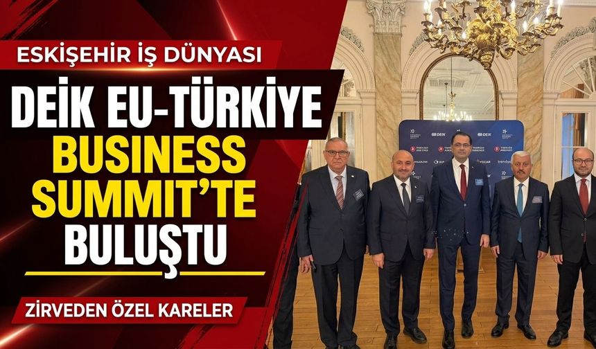 Eskişehir sanayisi ve ticareti uluslararası zirvede temsil edildi