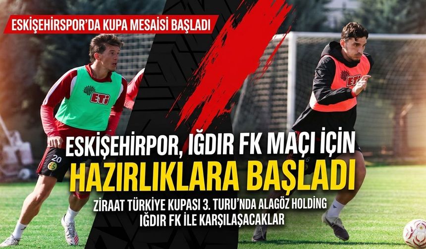 Eskişehirspor’un kupa sınavı için geri sayım başladı