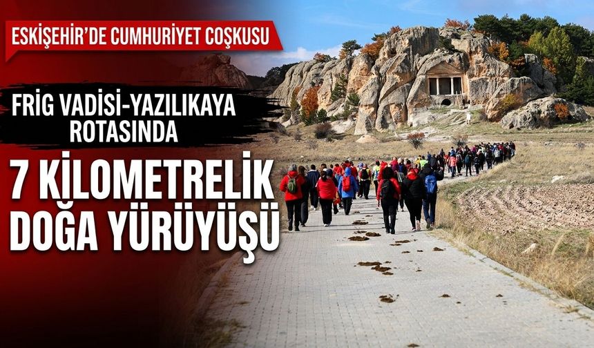 Eskişehir’de Cumhuriyet Doğa Yürüyüşü düzenlenecek