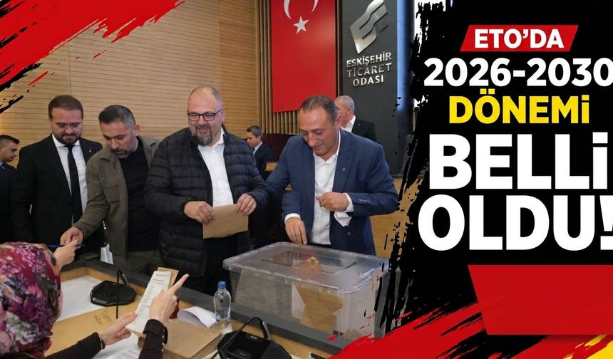 ETO’da 2026-2030 dönemi belli oldu: Kurulların seçimi tamamlandı