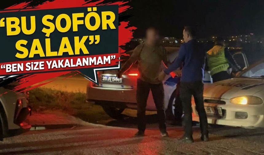 Eskişehir’de alkollü yakalanan sürücünün arkadaşı: "Bu şoför salak, ben size yakalanmam"