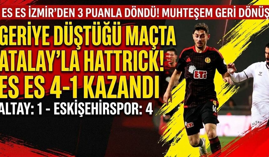Eskişehirspor Atalay’la geri döndü